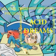 ACID DREAMS - MELODIC ACIDCORE TEKNO HYBRID