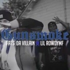 Fats Da Villain - Gunsmoke Ft. Lil RowdyMF (Official Music Video)