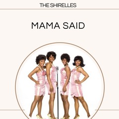 Mama Said