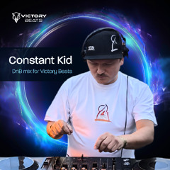 Constant Kid - Breaks/DnB mix for Victory Beats
