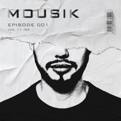 EPISODE 001 @MOUSIK SESSIONS