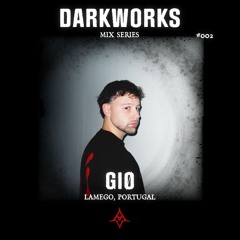 DARKWORKS MIX SERIES 002 | GIØ