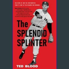 ebook [read pdf] 💖 The Splendid Splinter     Paperback – January 2, 2024 get [PDF]