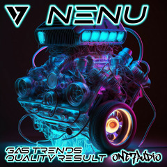 NeNu - Gas Trends (Original Mix)