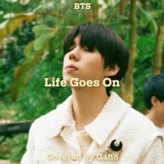 Gaho - Life Goes On (BTS Cover)