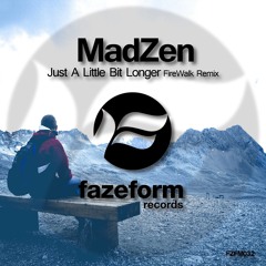 MadZen - Just a Little Bit Longer (FireWalk Remix)