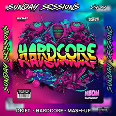 SUNDAY SESSIONS VOL 27 - HARDCORE MASH UP