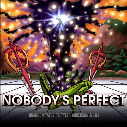 Nobody's Perfect - (Cell vs Xion) Vocal Version ft. Lili & Tyler Anderson