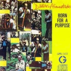 DR ALIMANTADO - Born For A Purpose   Reason For Living (1979) Greensleeves (128 Kbps) 2