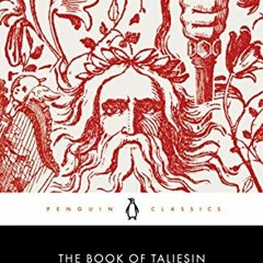 [Download] EBOOK 🖌️ The Book of Taliesin: Poems of Warfare and Praise in an Enchante
