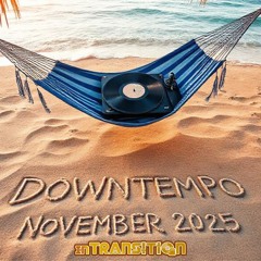 Downtempo November 2025 Pt 2 - Sexy 'n' Smooth