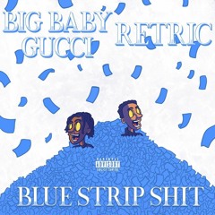 Blue Strip $hit (Feat. BIGBABYGUCCI) Hosted by @rojasonthebeat