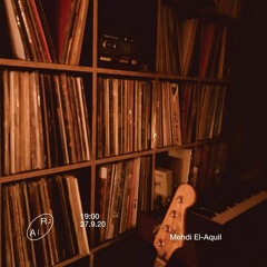 Radio Alhara 13-09-20, Mehdi El-Aquil, Aural Delights #3