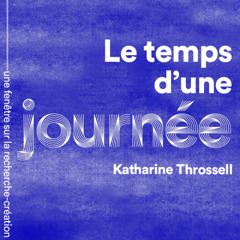 Podcast "Le temps d'une journée" vous présente Katharine Throssell