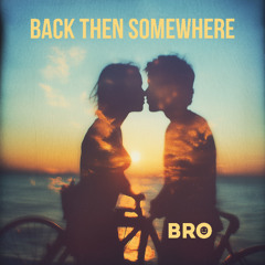 Back Then Somewhere