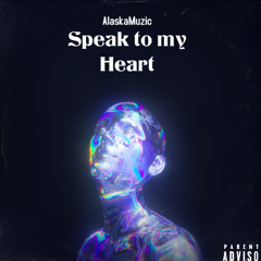 speak to my heart