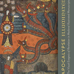 READ EPUB 📝 Apocalypse Illuminated: The Visual Exegesis of Revelation in Medieval Il