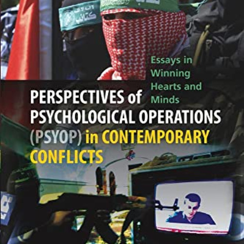 View KINDLE 📤 Perspectives of Psychological Operations (PSYOP) in Contemporary Confl