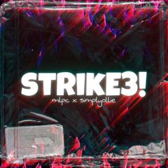 strike3! (with simplyollie) [ON ALL PLATFORMS]