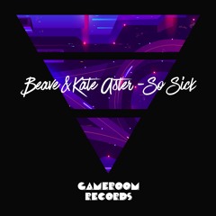 Beave & Kate Aster - So Sick