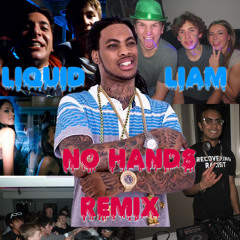 No Hands x Heads Will Roll (Liquid Liam Mix)