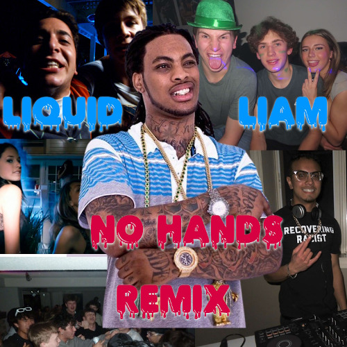 No Hands x Heads Will Roll (Liquid Liam Mix)