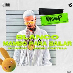 J Balvin ✘ Blanco ✘ Mambo Para Bailar | M.Garcia & Angel Castilla
