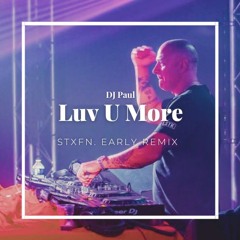 DL Paul - Luv U More (Early Remix)