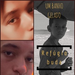 UM BANHO GELADO - BUDA E MC PARREIRINHA