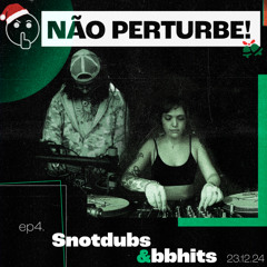 Snotdubs & bbhits | EPISODIO 04 (23.12.2024)