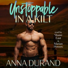 Unstoppable In A Kilt (Hot Scots, Book 14)