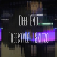 Deep End Freestyle - Skitzo