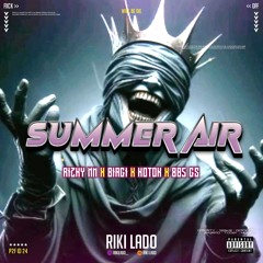 RIKI LADO - SUMMER AIR #805 GS ( RIZKY NM X BIAGI X KOTOK )#LOCK