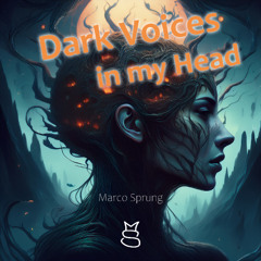 Dark Voices in my Head