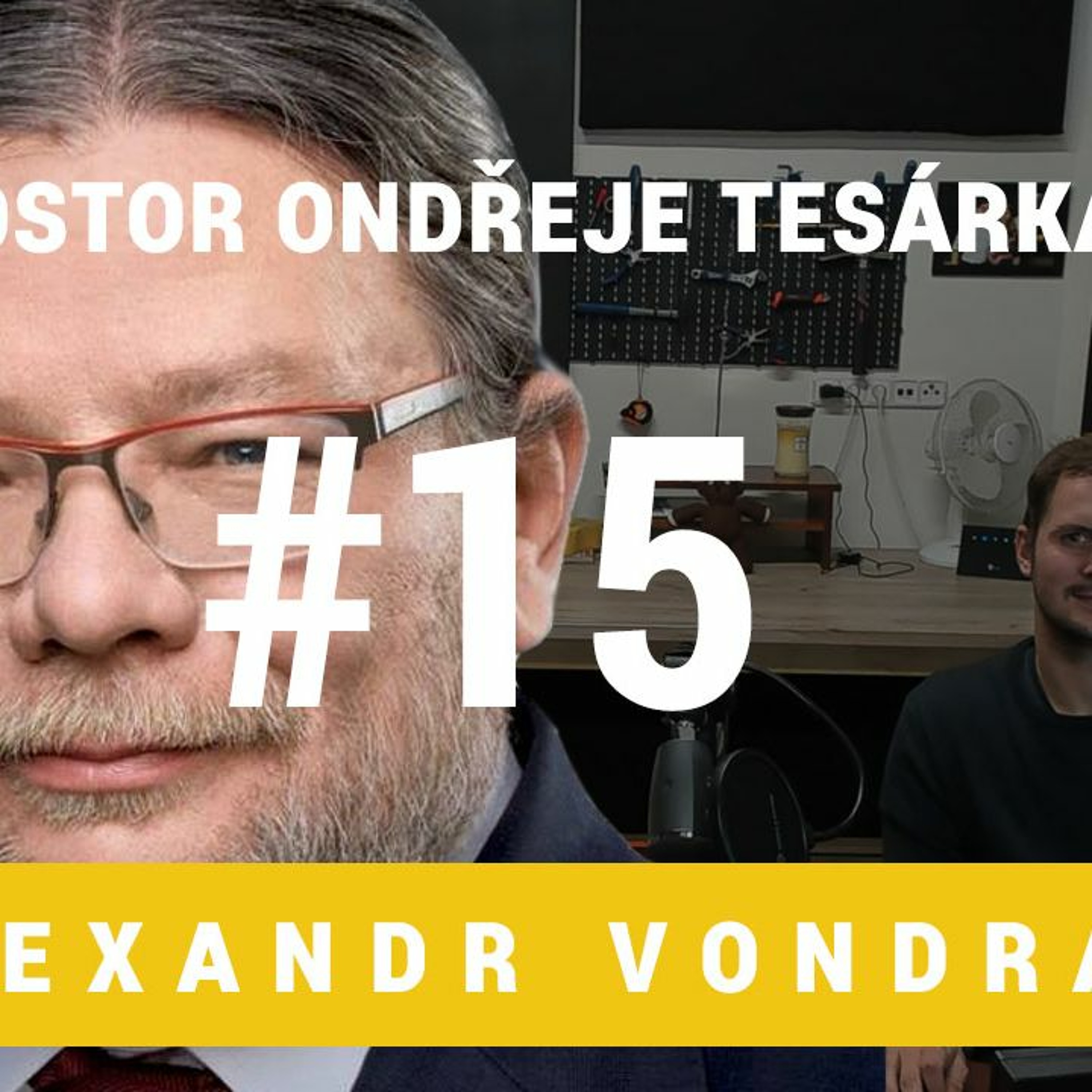 Prostor Ondřeje Tesárka #15 - Alexandr Vondra