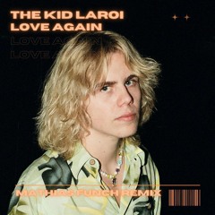 The Kid Laroi - Love Again (Mathias Funch Remix)