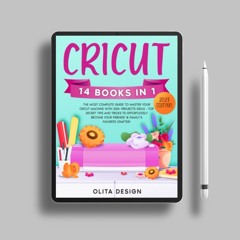 Cricut: The Most Complete Guide to Master Your Cricut Machine with 200+ Projects Ideas - Top Se