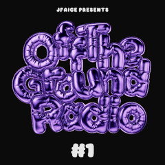 JFAICE: Off The Ground Radio #1
