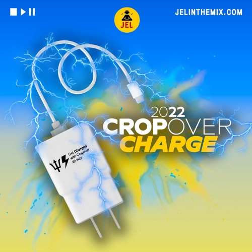 2022 CROP OVER CHARGE (BAJAN SOCA MIX) | DJ JEL "2022 Barbados Soca"