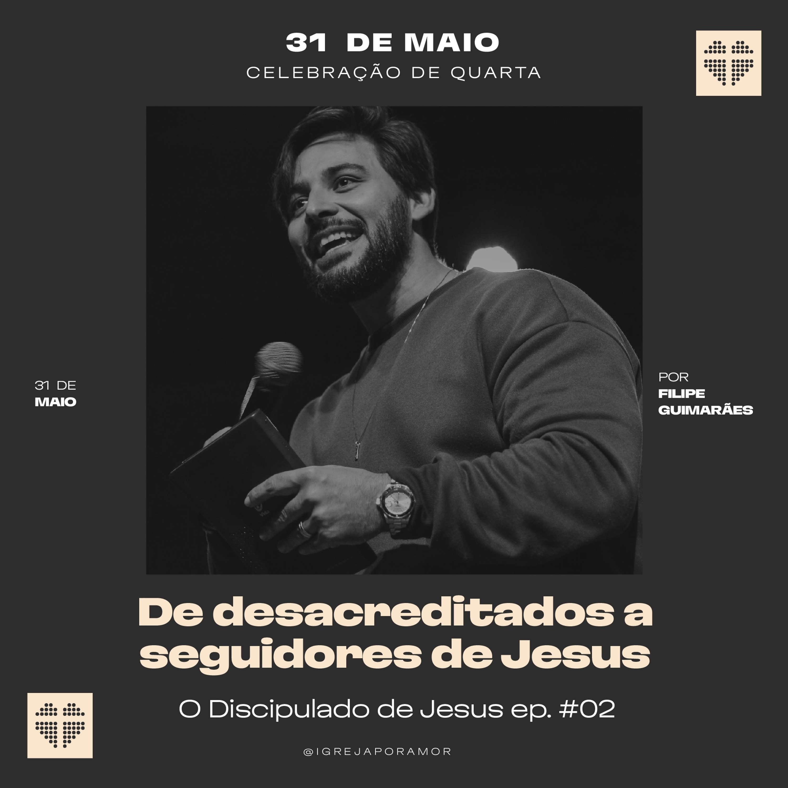 Discipulado (#02) - De Desacreditados a Seguidores de Jesus | Filipe Guimarães | 31 de Maio de 2023 episode artwork