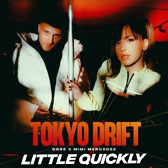GRŠE - TOKYO DRIFT ft. MIMI MERCEDEZ (Little Quickly)