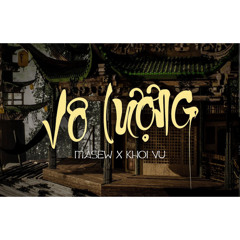 VÔ LƯỢNG ( trích Chú Đại Bi ) MASEW  x KHOI VU