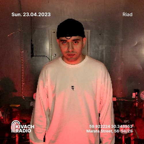 Riad | Kivach Radio | 23.04.23