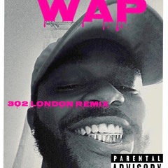 Wap-(302 London remix)