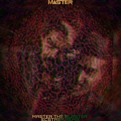 Master - Master The Blaster | Ecstapsy Remix