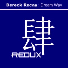 Dereck Recay - Dream Way (POINoir Bootleg) [Free Download]