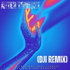 Dj J Instinct - After Tonight Feat. Lindsey Hallon & Tom Bronson (DJI Remix)
