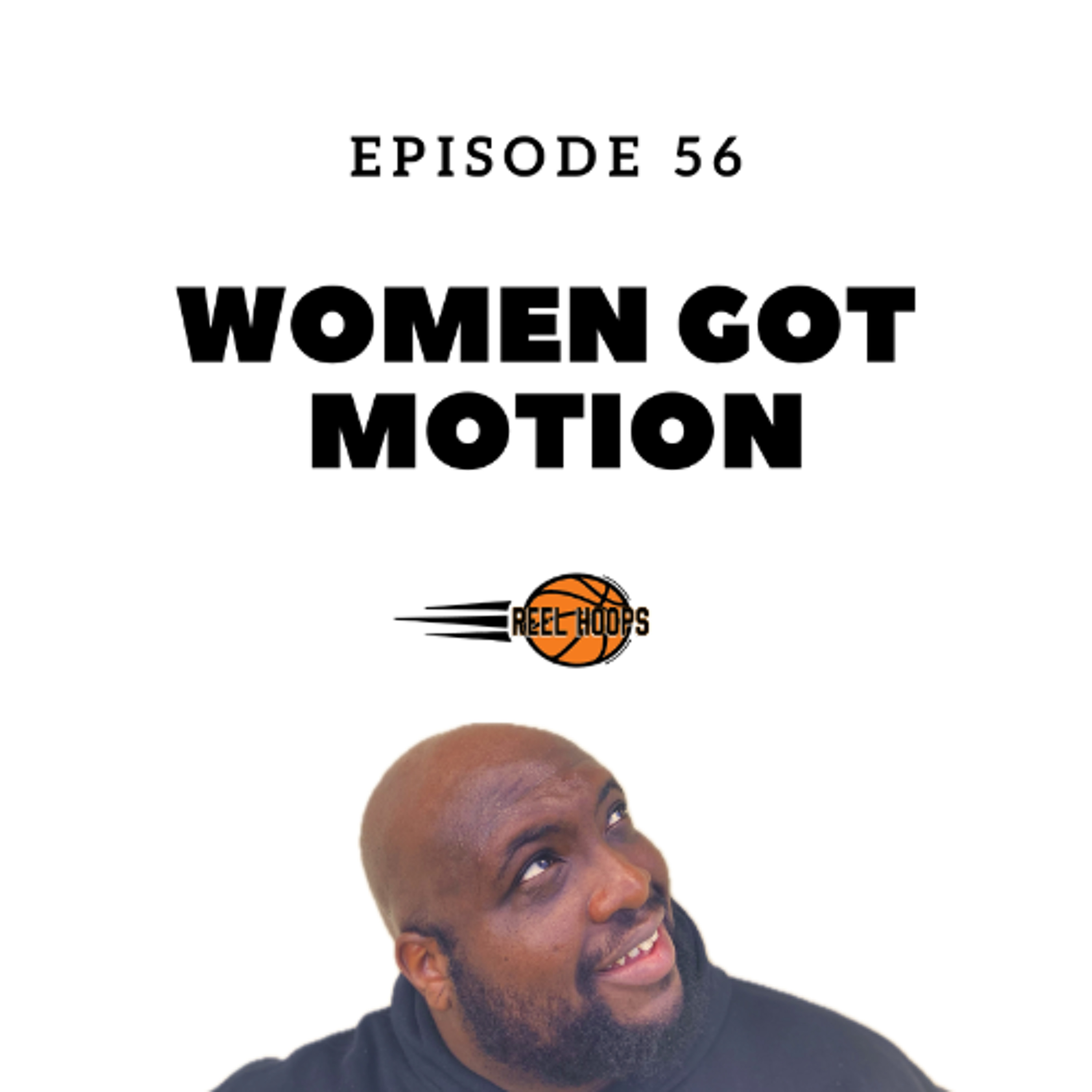Episode 56 - Women Got Motion episode artwork