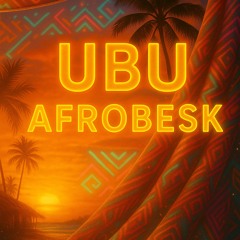 UBU AFROBESK (Afrohouse)