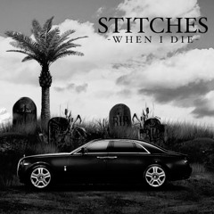 Stitches - When I Die (Slowed)